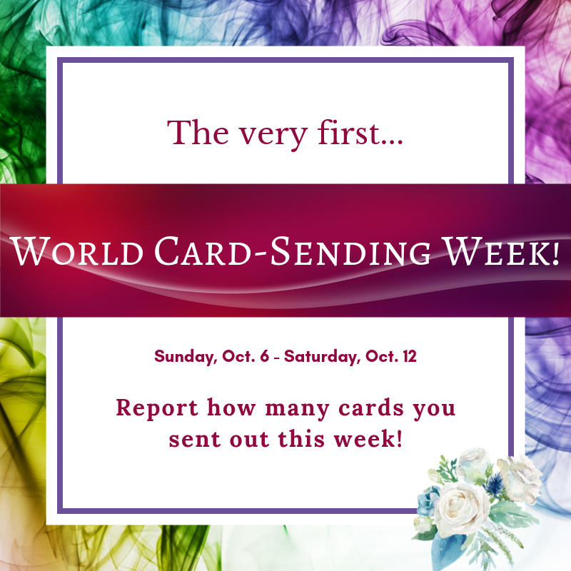 Report your totals for World Card-Sending Week